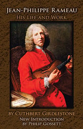 Jean Philippe Rameau: His Life and Work book cover